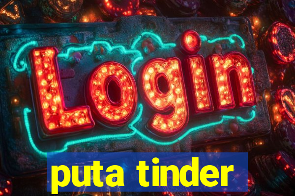 puta tinder