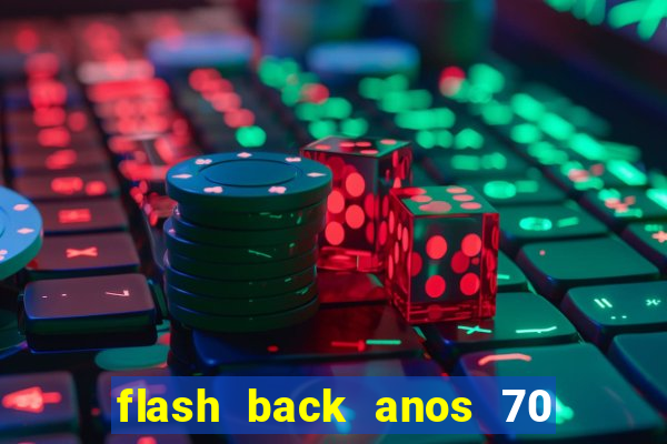 flash back anos 70 80 90 download gratis