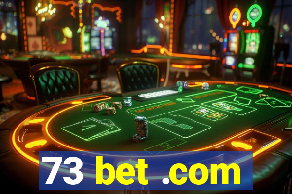 73 bet .com