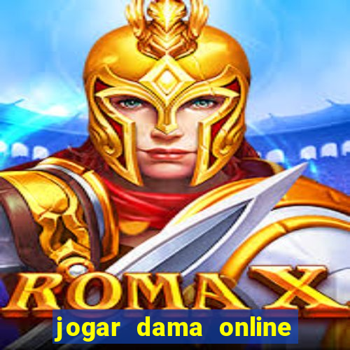 jogar dama online valendo dinheiro