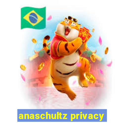 anaschultz privacy