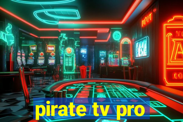 pirate tv pro