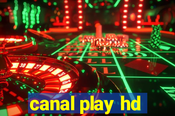 canal play hd