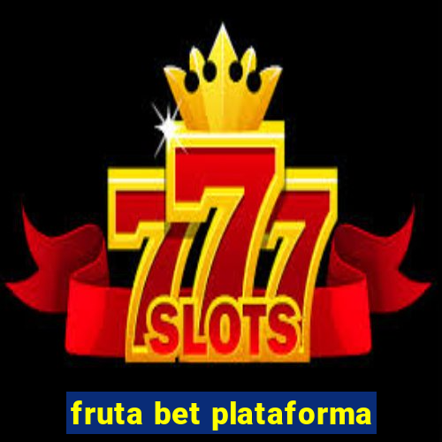 fruta bet plataforma