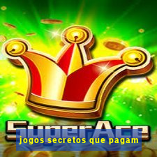 jogos secretos que pagam