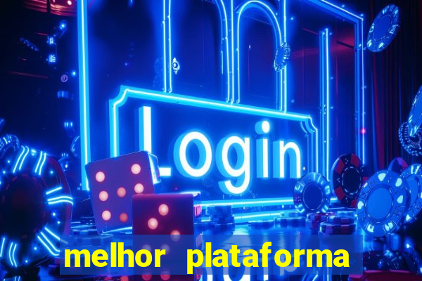 melhor plataforma de cassino online