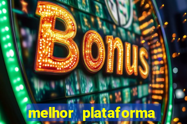 melhor plataforma de cassino online