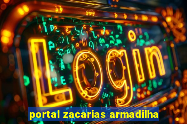 portal zacarias armadilha