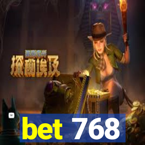 bet 768