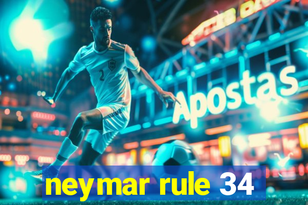 neymar rule 34