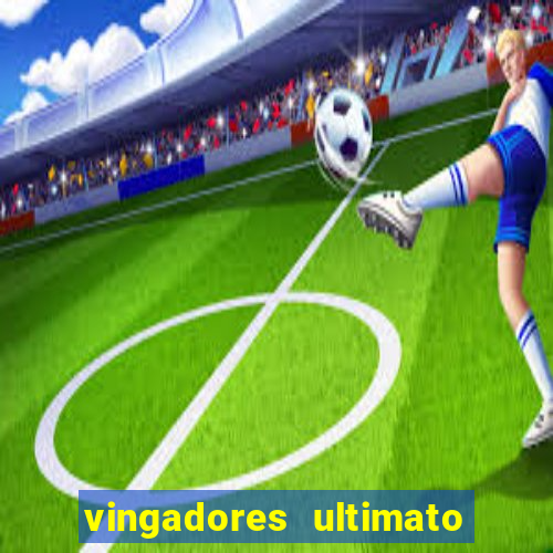 vingadores ultimato dublado download