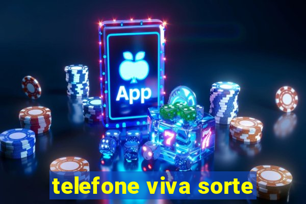 telefone viva sorte