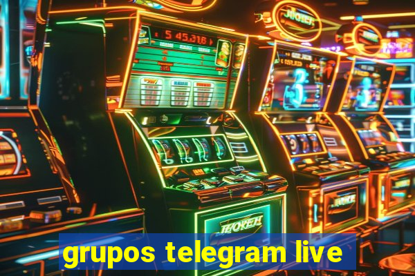 grupos telegram live