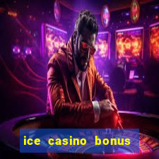 ice casino bonus 25 euro