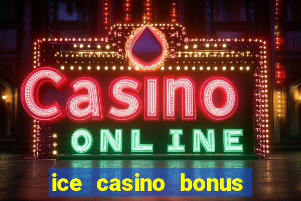 ice casino bonus 25 euro