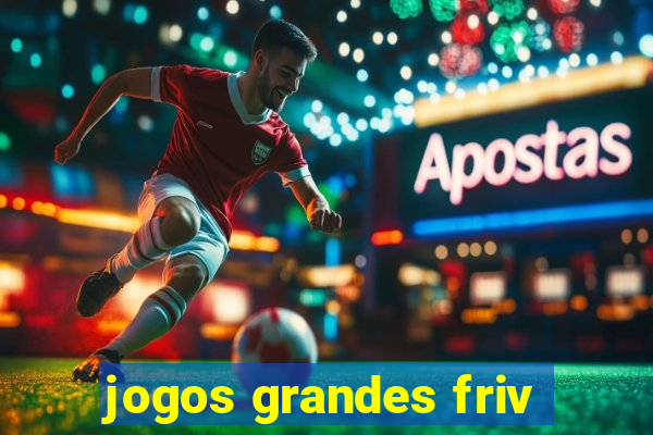 jogos grandes friv