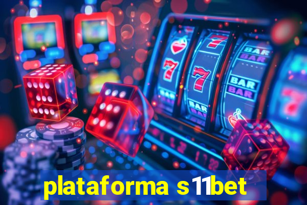 plataforma s11bet