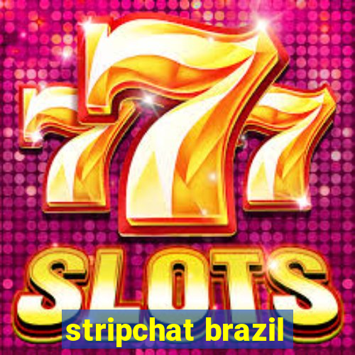 stripchat brazil