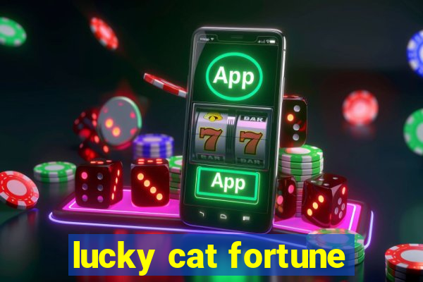 lucky cat fortune