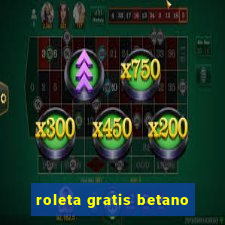 roleta gratis betano