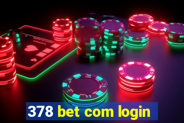 378 bet com login