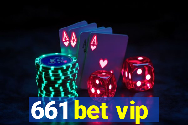 661 bet vip