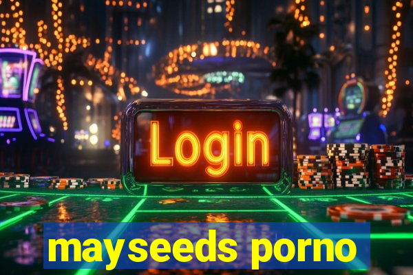 mayseeds porno