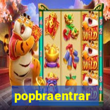 popbraentrar