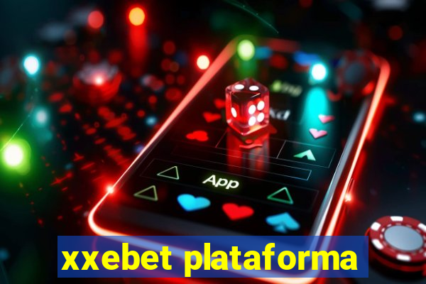 xxebet plataforma