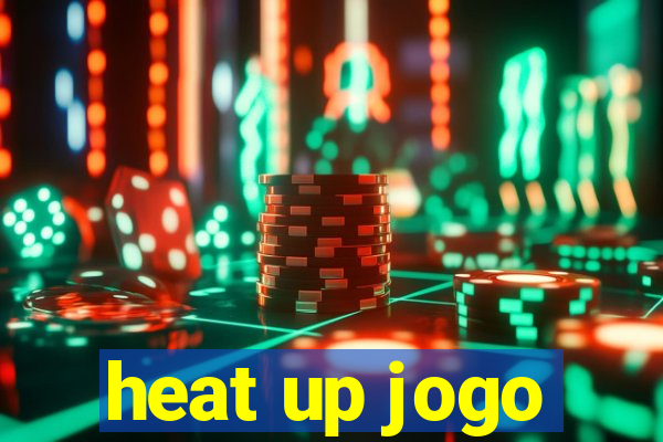 heat up jogo