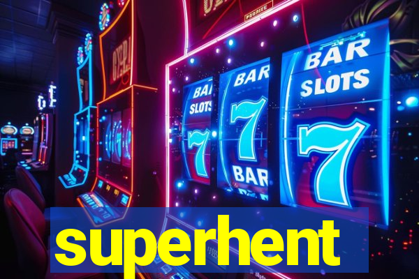 superhent