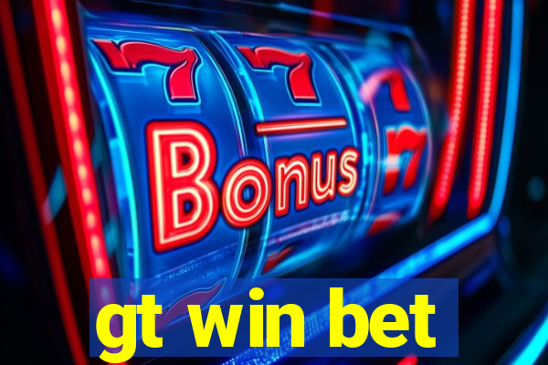 gt win bet