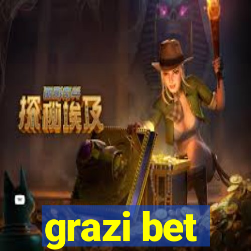 grazi bet