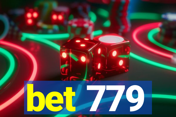 bet 779