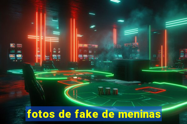 fotos de fake de meninas