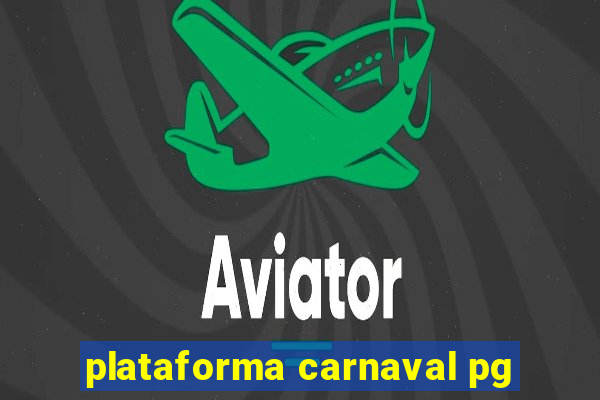 plataforma carnaval pg