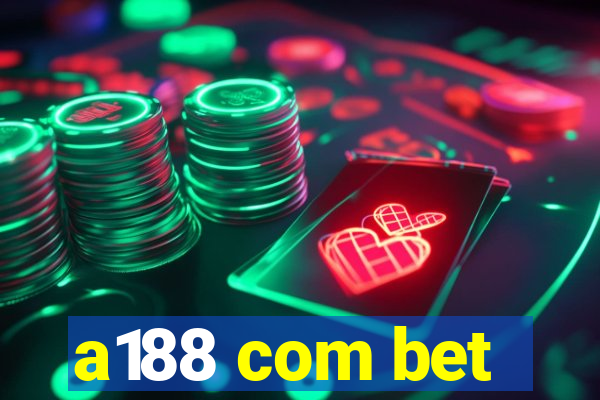 a188 com bet