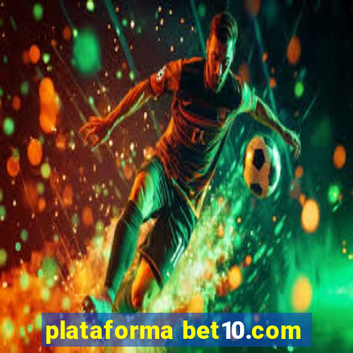 plataforma bet10.com