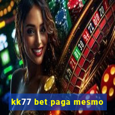 kk77 bet paga mesmo