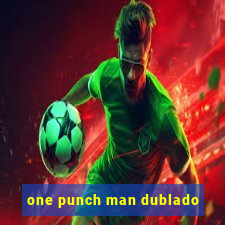 one punch man dublado