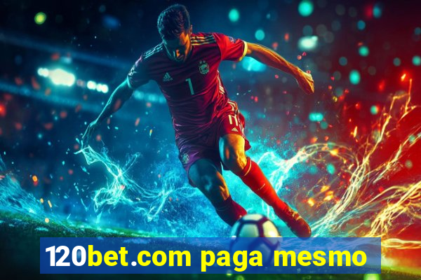 120bet.com paga mesmo