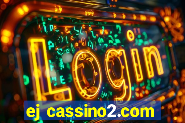 ej cassino2.com