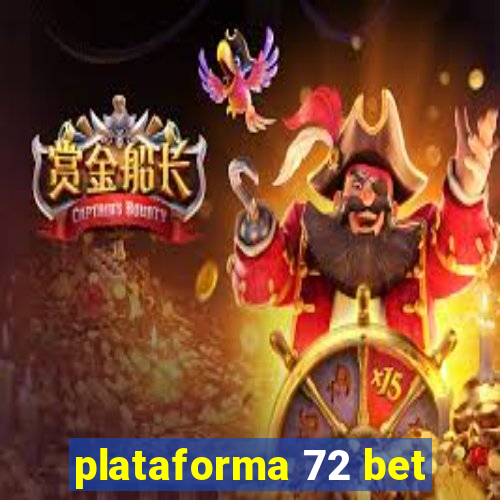 plataforma 72 bet