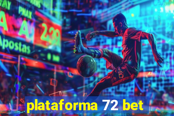 plataforma 72 bet