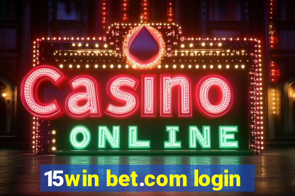 15win bet.com login