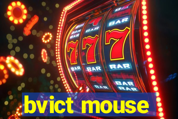 bvict mouse