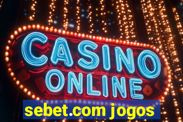 sebet.com jogos