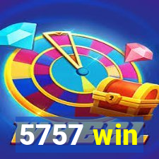 5757 win