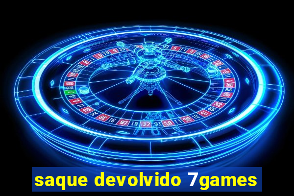 saque devolvido 7games