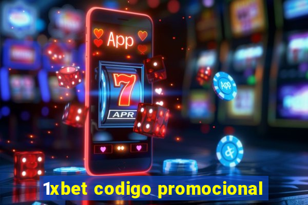 1xbet codigo promocional